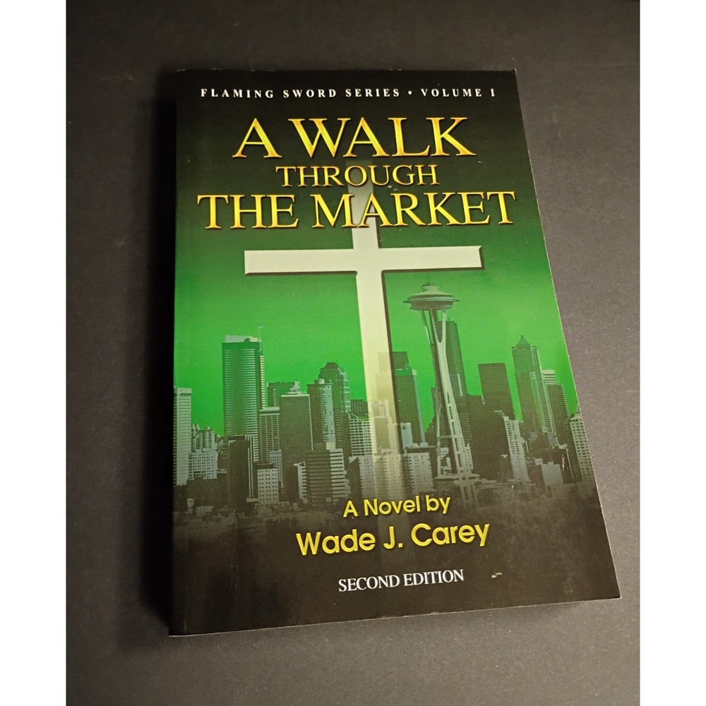 Wade J. Carey A Walk Through the Market 2nd Ed Flaming Sword TPB 2010